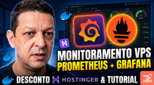 Configurando Grafana e Prometheus no Docker para Monitorar sua VPS