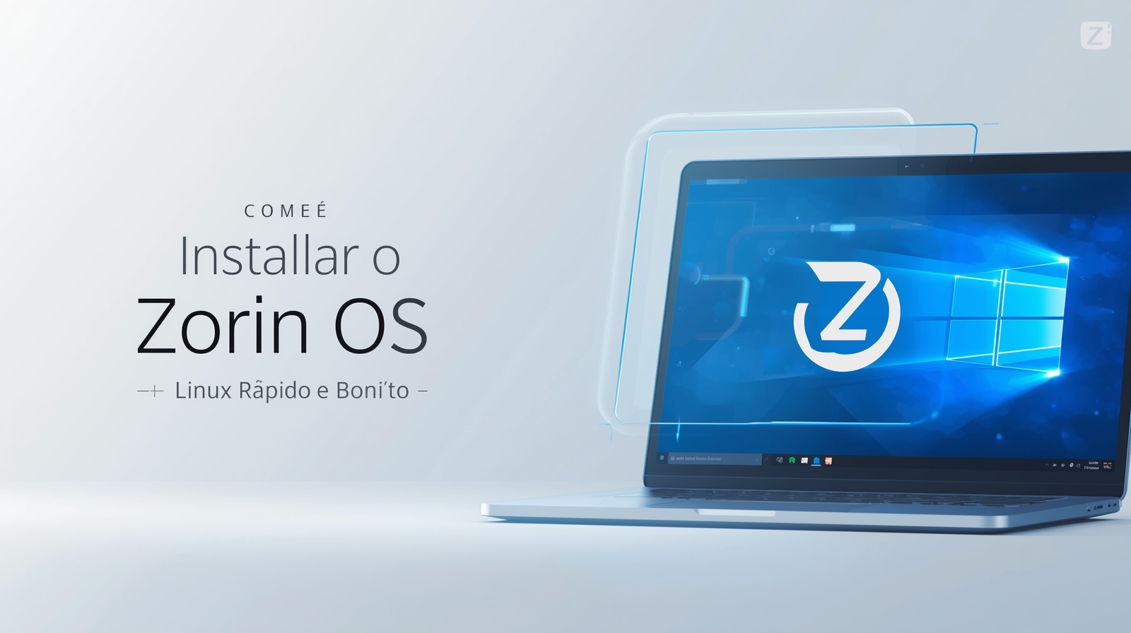Migrando do Windows para o Linux? Conheça o Zorin OS 18 Guia de Instalação 2026